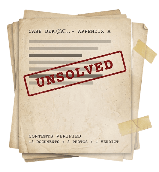 An unsolved case dossier stamped UNSOLVED, with appendix pages and a contents manifest